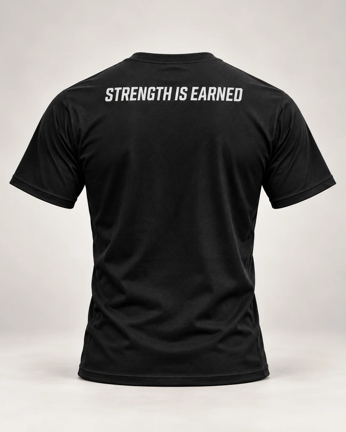Strength Is Earned T-shirt - back view